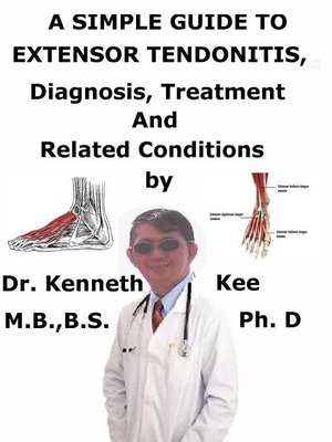 cover image of A Simple Guide to Extensor Tendonitis, Diagnosis, Treatment and Related Conditions